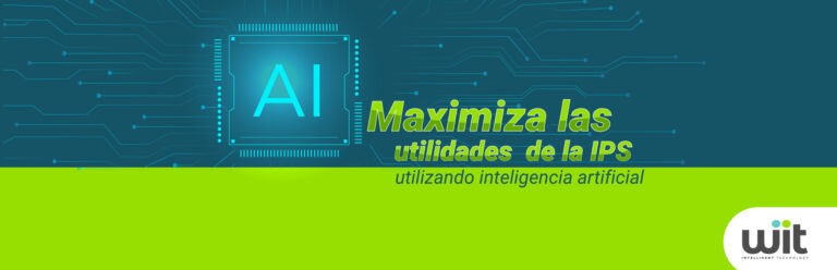 Maximiza las utilidades de las IPS utilizando inteligencia artificial