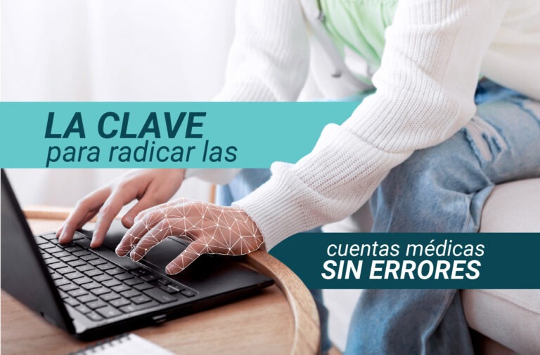 La clave para radicar las cuentas médicas sin errores